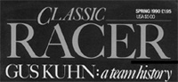 Click here for the history of the Gus Kuhn team from Classic Racer in 1990